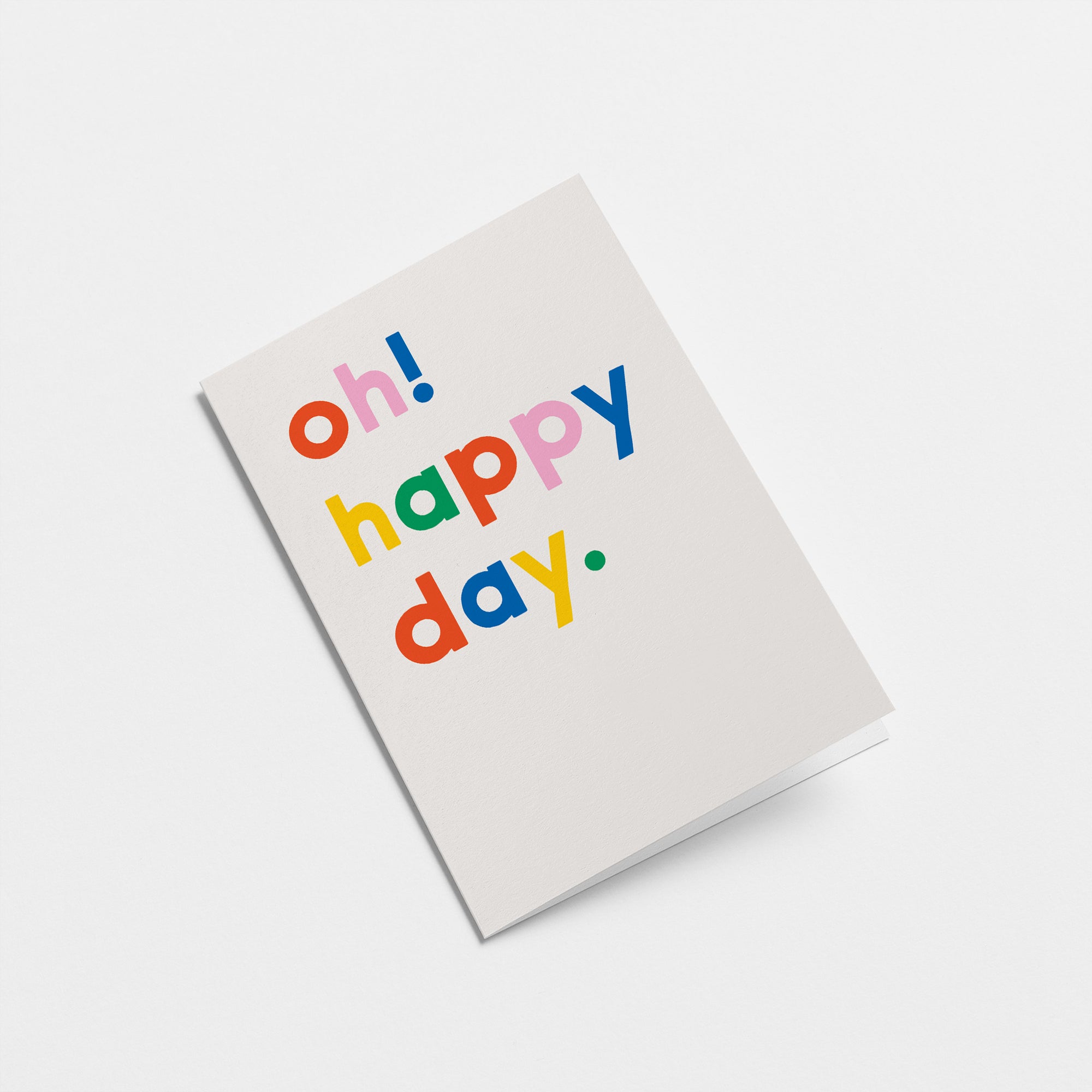 Oh! Happy day - Greeting Card