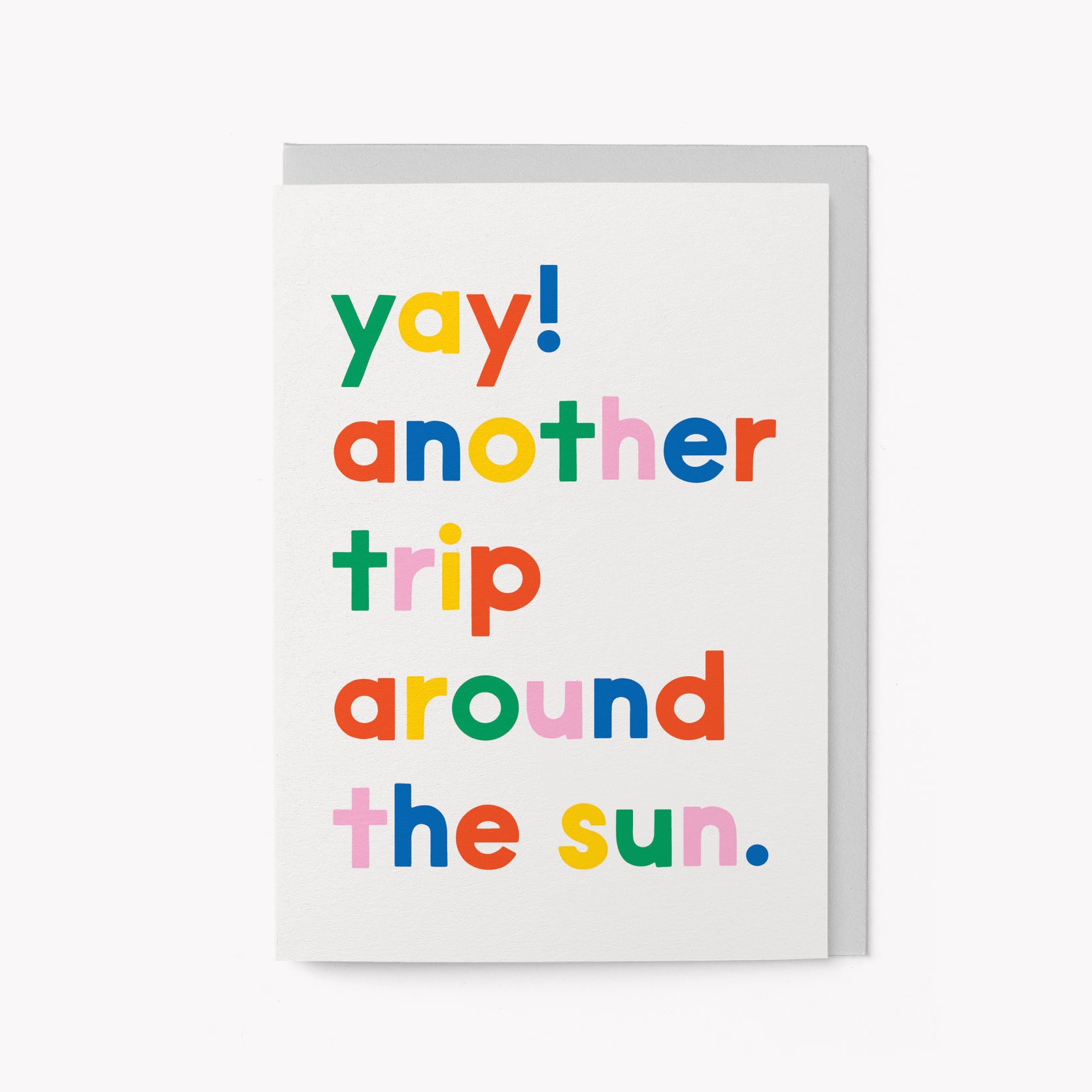 Yay! Another trip around the sun - Birthday Greeting Card
