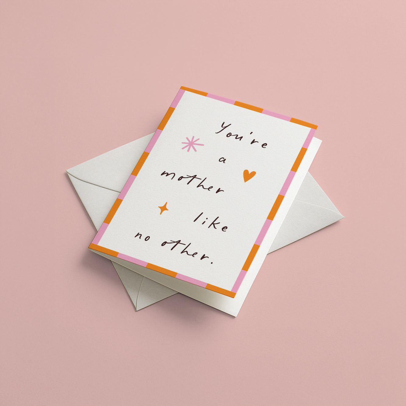Greeting card with 'You're a mother like no other' text on a pink background