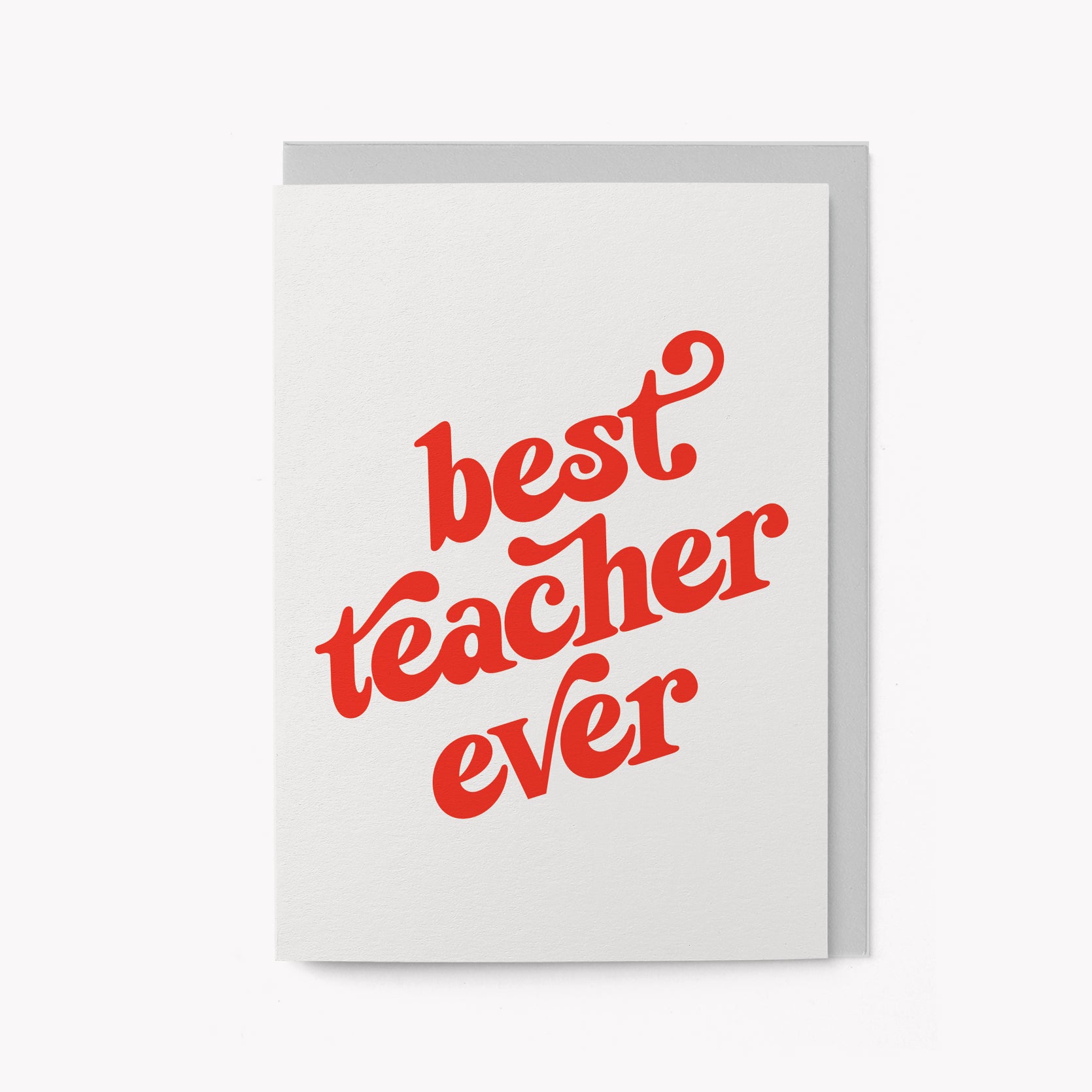 Best Teacher Ever - Greeting card