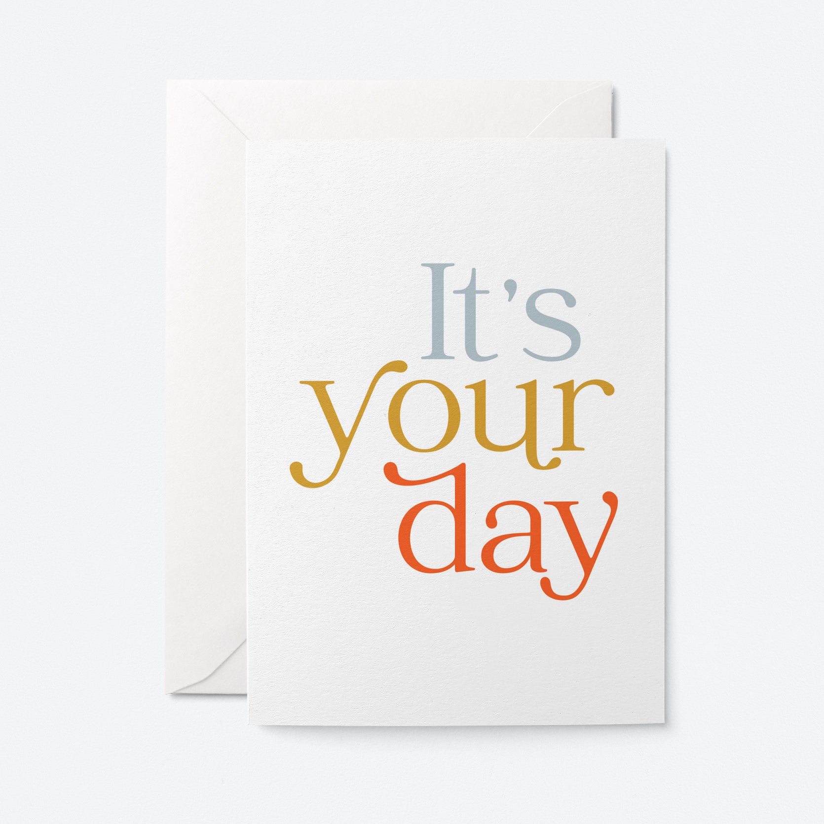It's your day - Greeting card