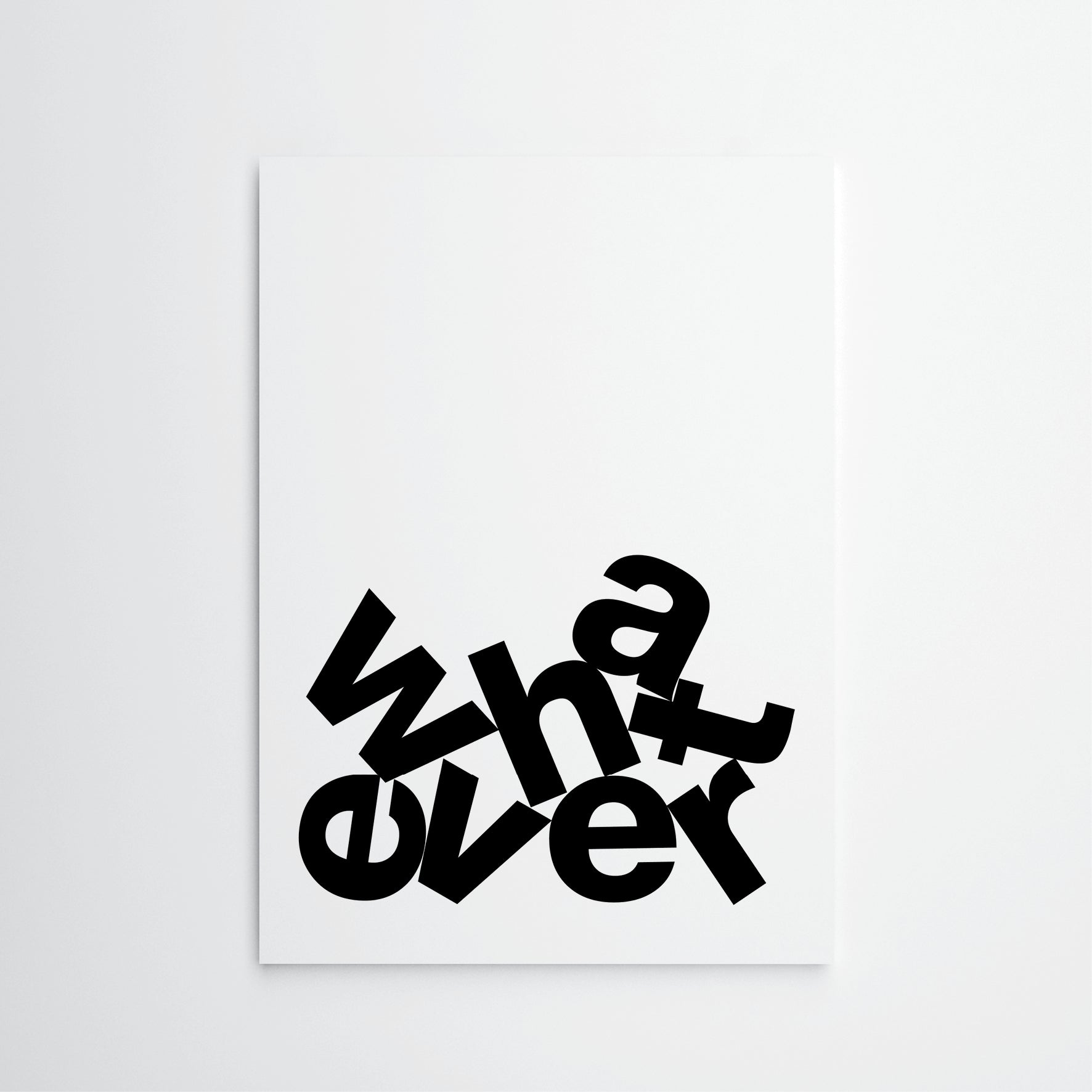 Whatever - Wall Decor Art Print