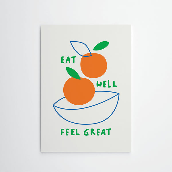 Eat well feel great - Wall Decor Art Print