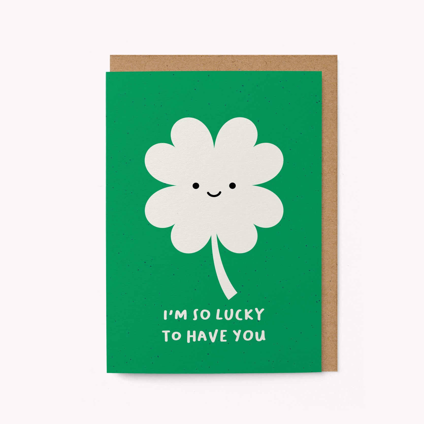 I'm so lucky to have you - Greeting card