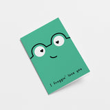 I froggin' love you - Love Greeting Card