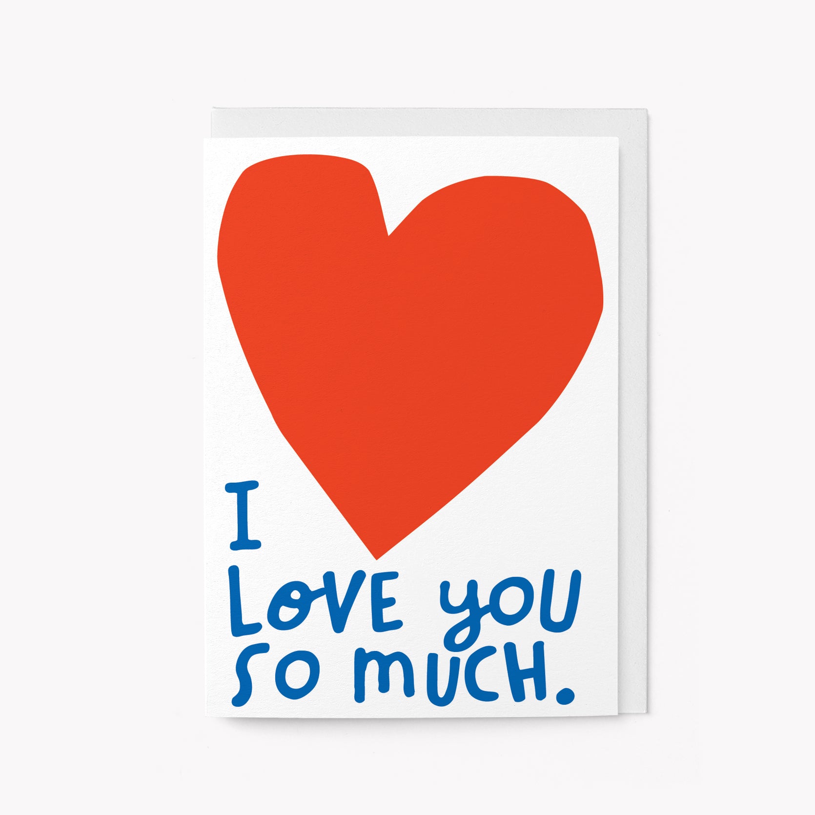 I love you so much -  Greeting card