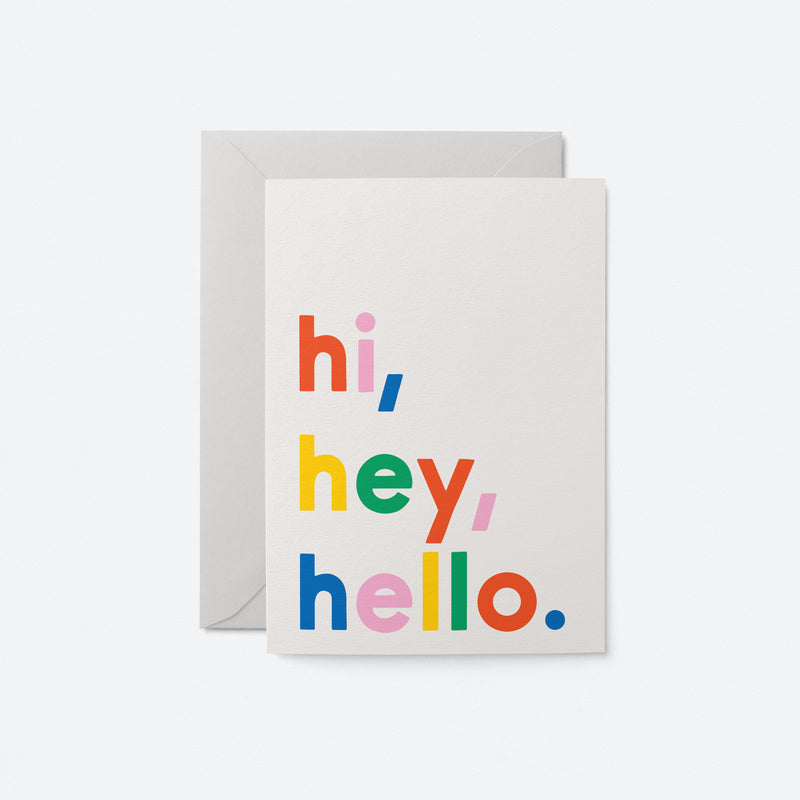 Hi, Hey, Hello - Friendship Greeting Card