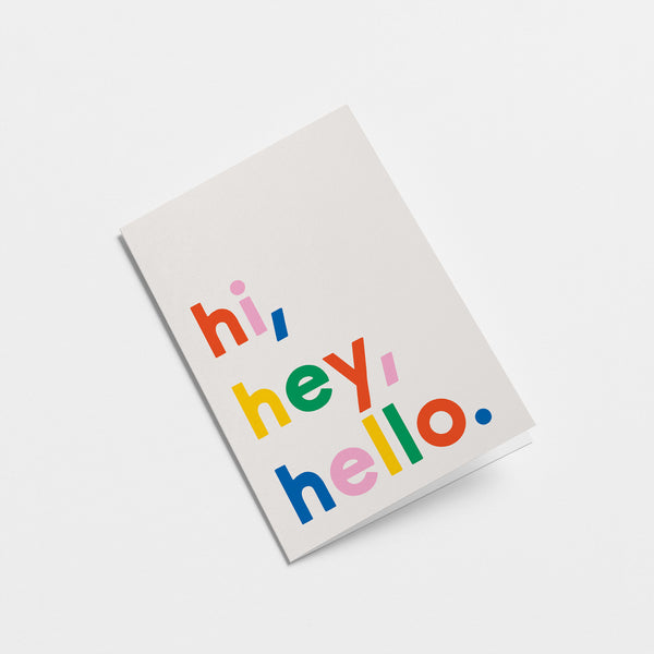Hi, Hey, Hello - Friendship Greeting Card