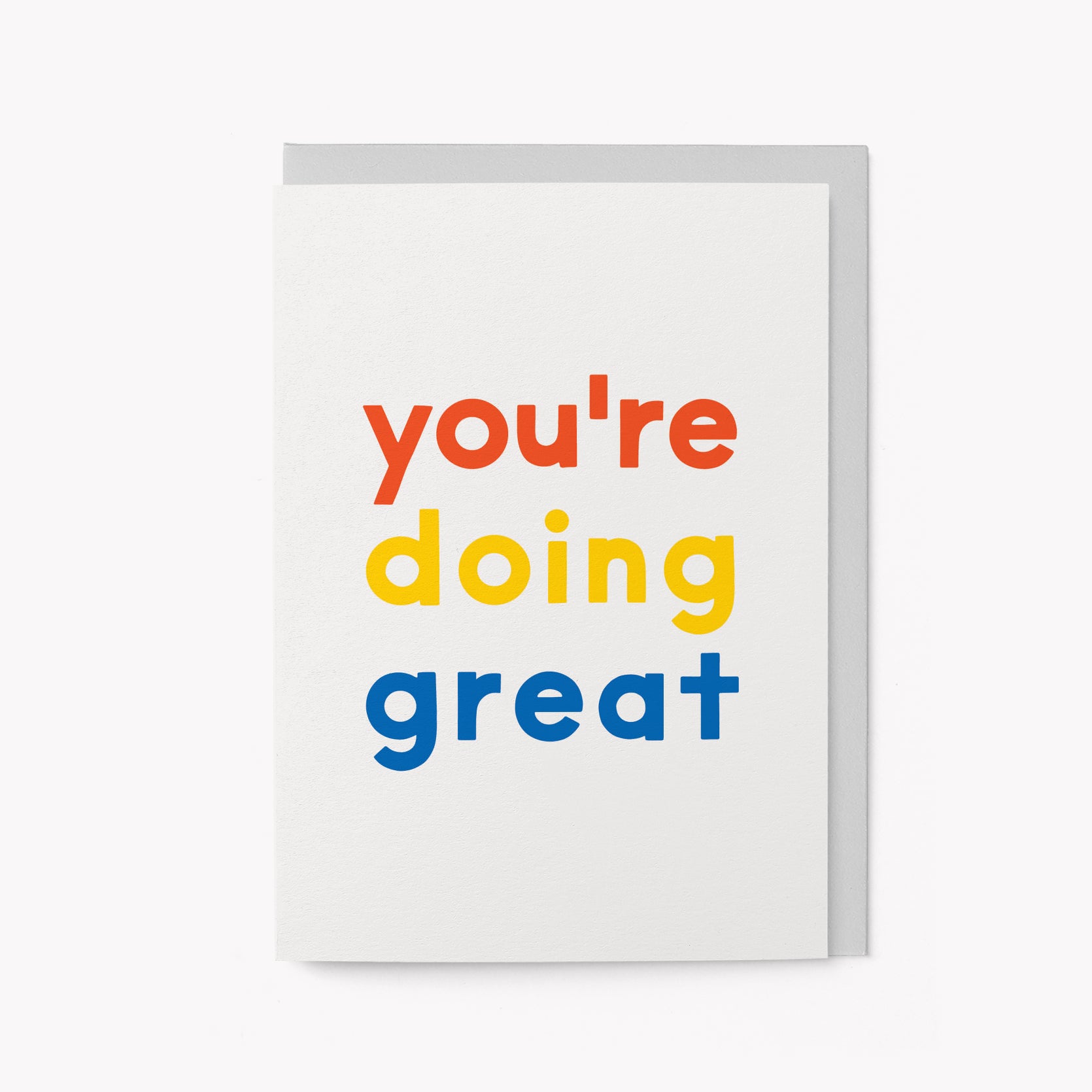 You're doing great - Greeting Card