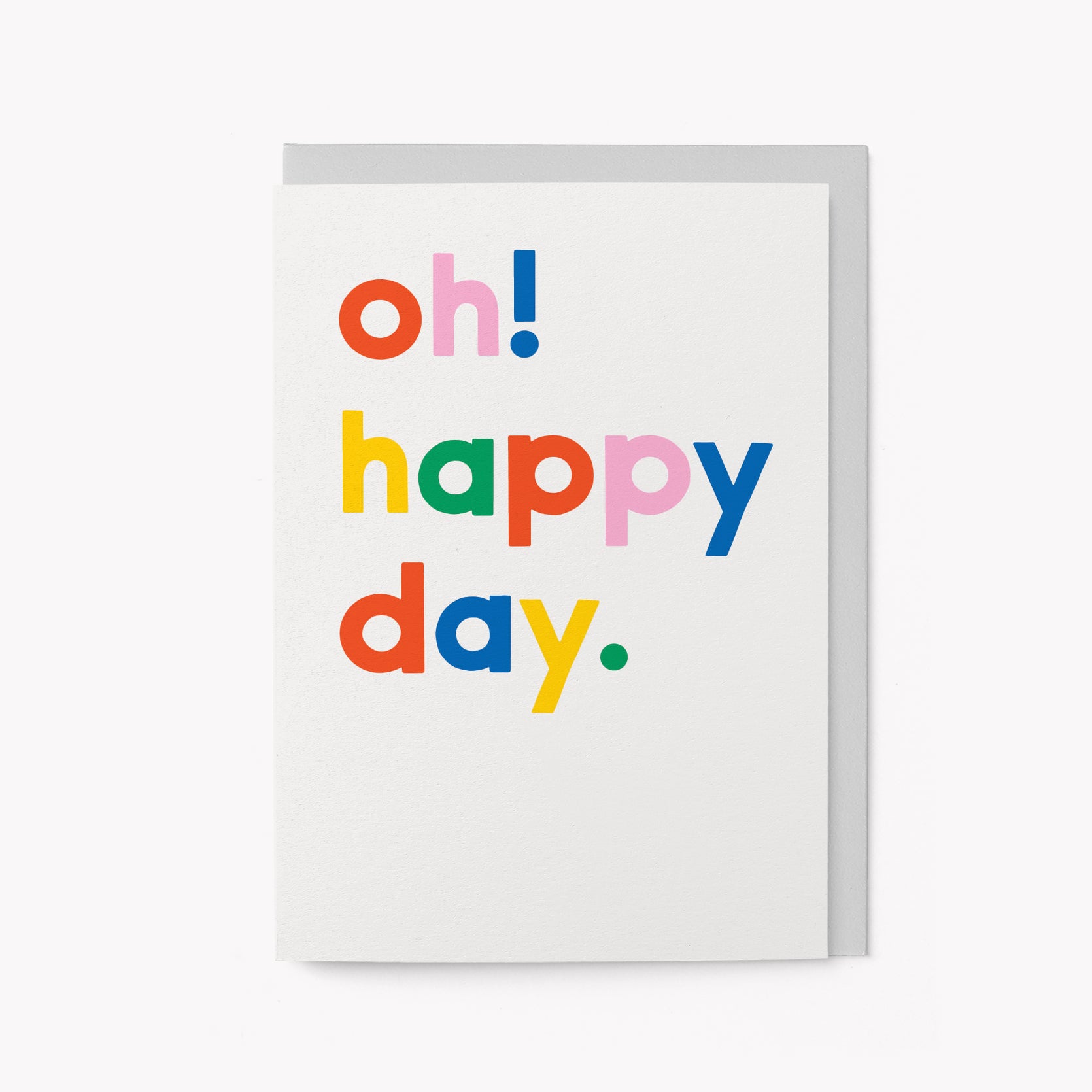 Oh! Happy day - Greeting Card