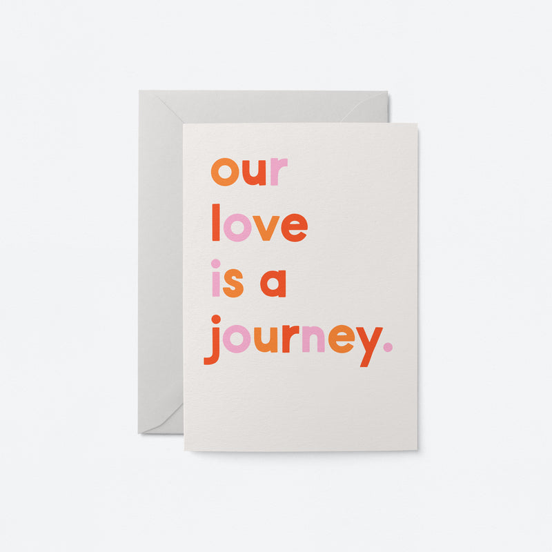 Our love is a journey - Valentine's Day Greeting Card