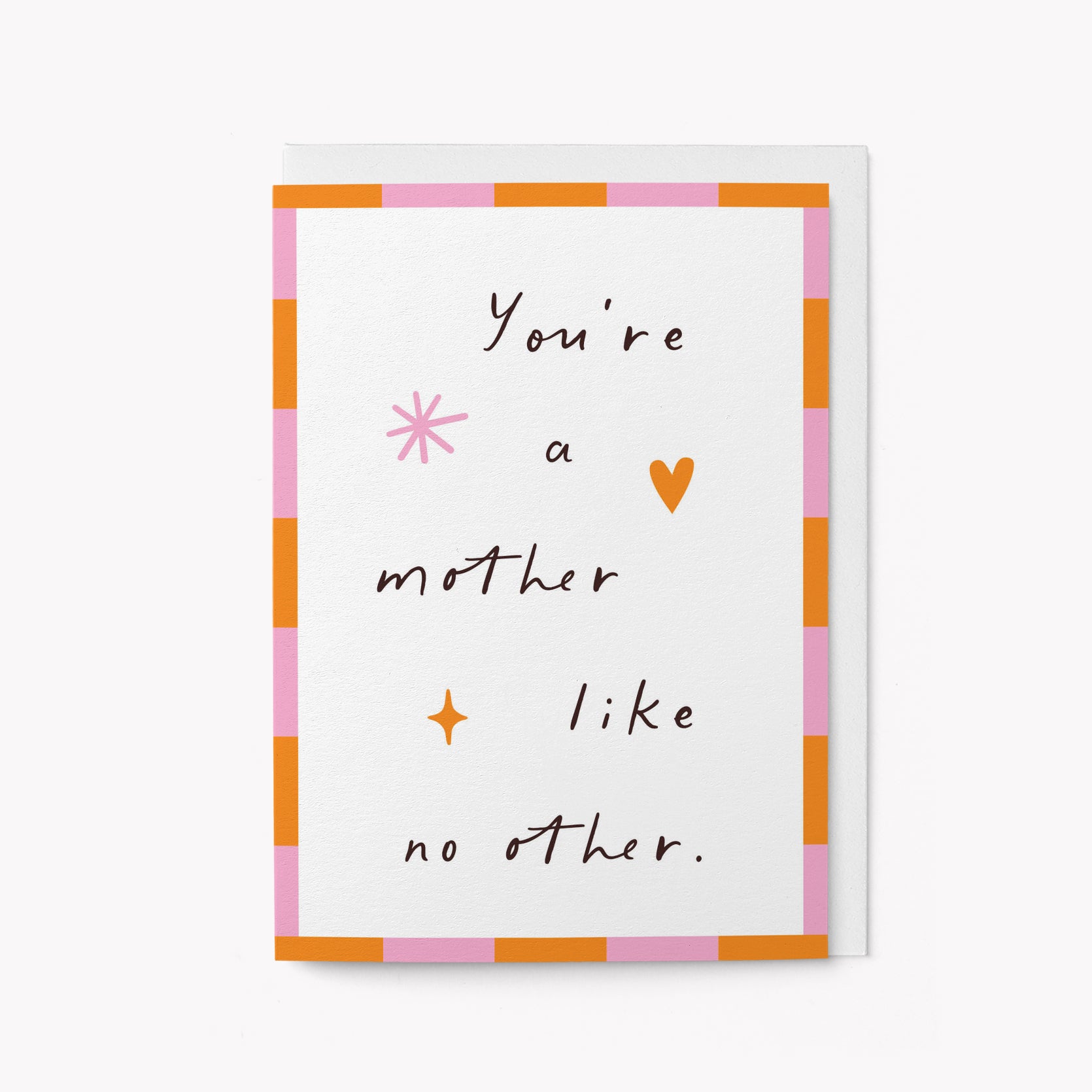 Greeting card with text 'You're a mother like no other' on a white background with colorful border.