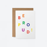 Be proud - Everyday Greeting Card