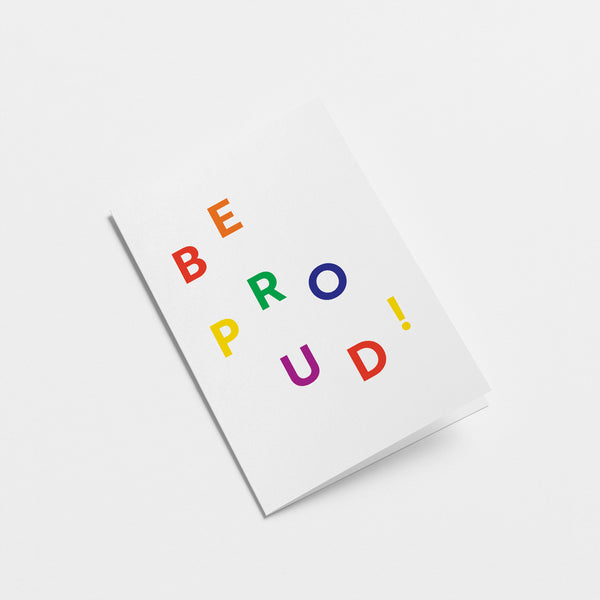 Be proud - Everyday Greeting Card