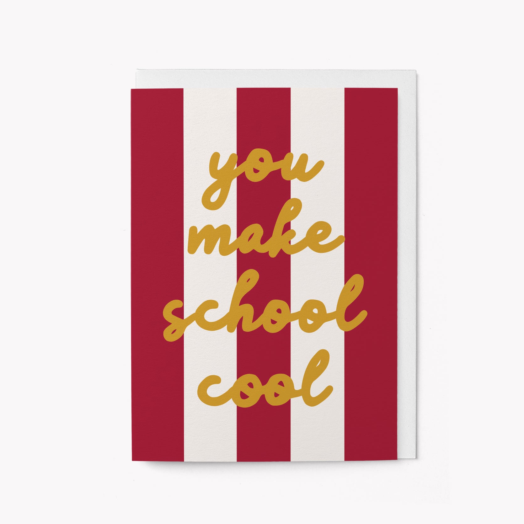 You make school cool - Greeting card
