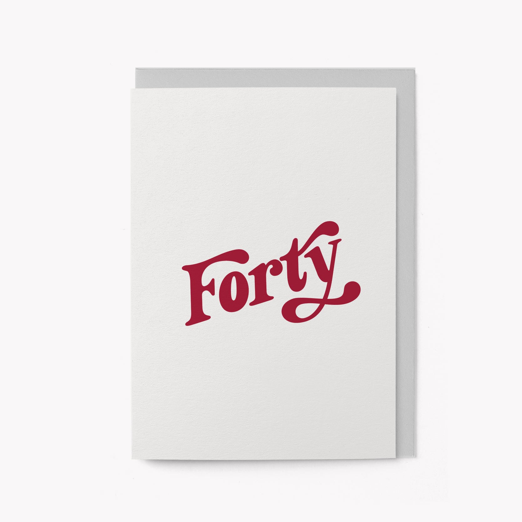 White card with retro font 'Forty' in burgundy text on a white background and grey envelope