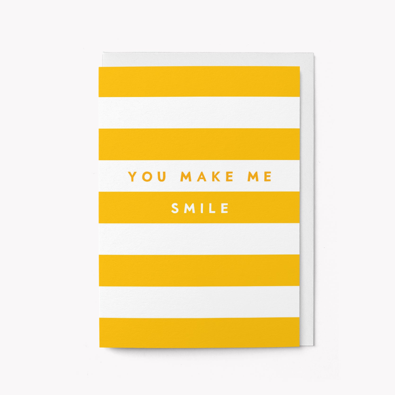 You Make Me Smile - Greeting Card
