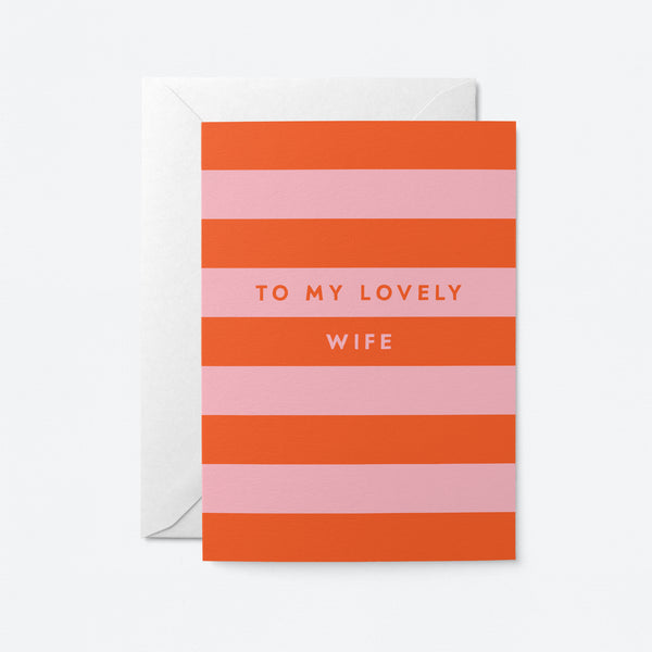 To My Lovely Wife - Greeting Card
