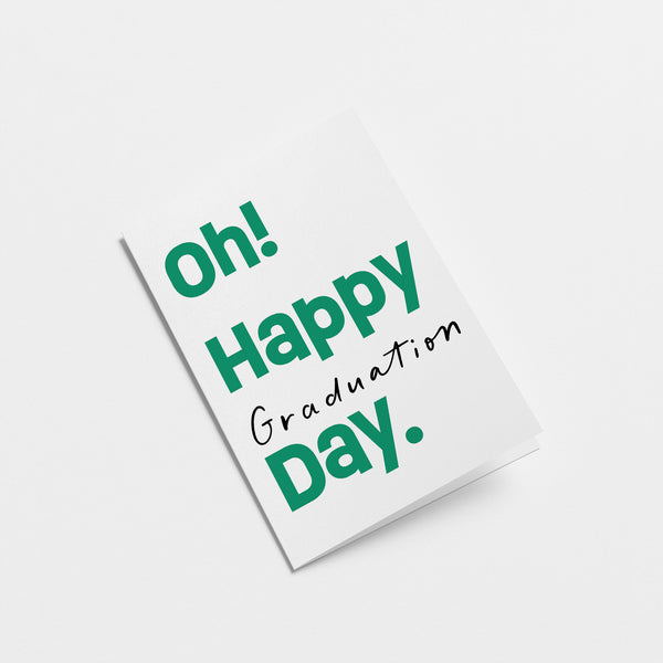Oh! Happy Graduation Day - Greeting Card