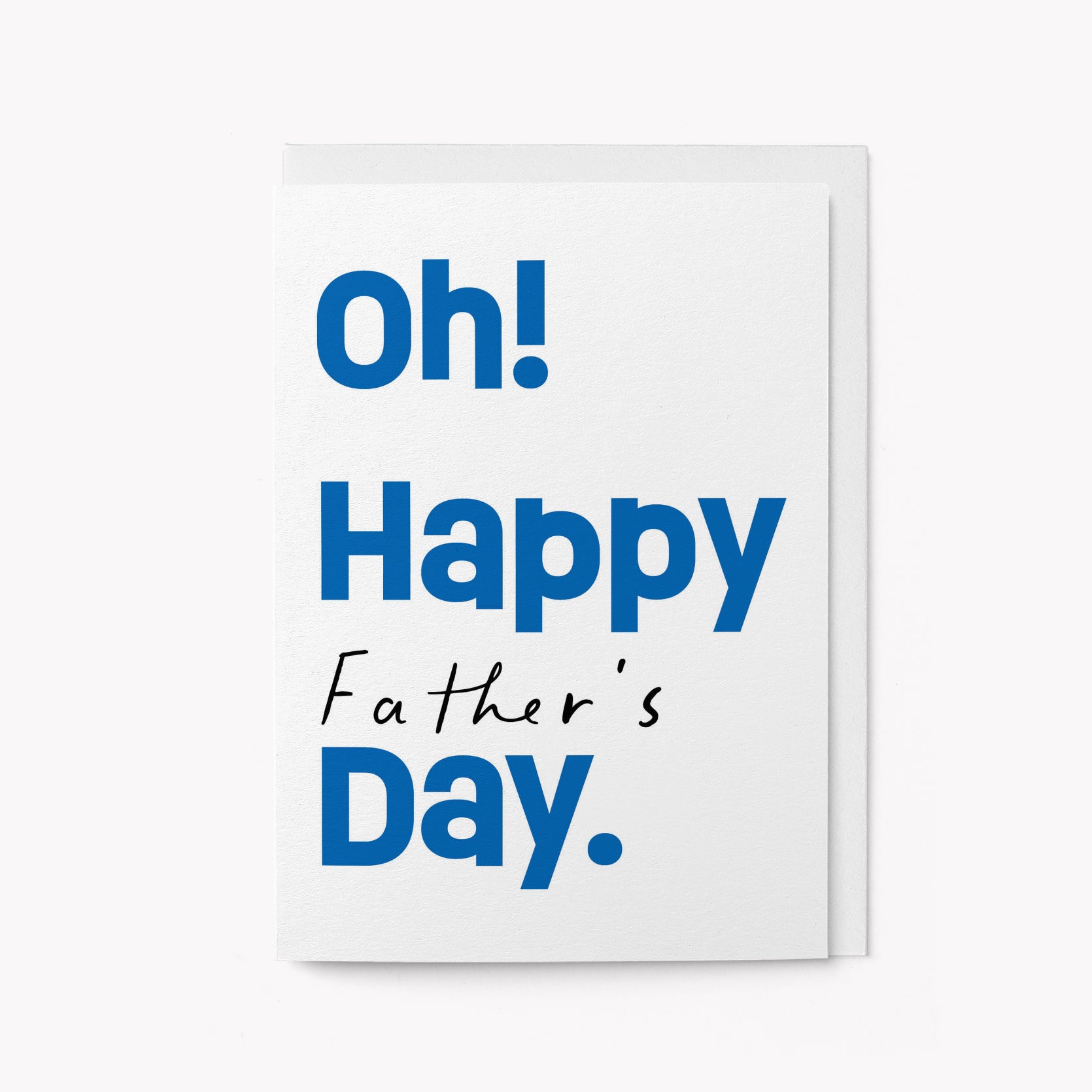 Oh! Happy Father's Day - Greeting Card