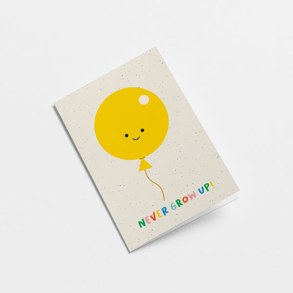 Never grow up! - Birthday greeting card