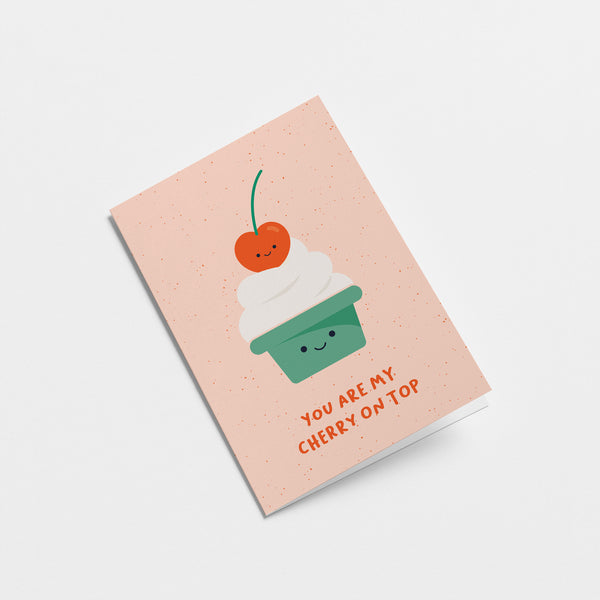 You are my cherry on top - Love greeting card