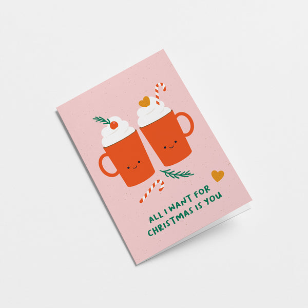 All I want for Christmas is You - Seasonal Greeting Card - Holiday Card