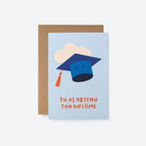 french graduation card with a blue graduation hat and a text that says Tu as obtenu ton diplôme