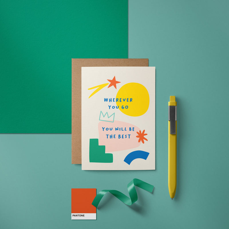 Goodbye card with yellow sun, red star, green blue and pink figures and a text that says Wherever you go you will be the best  Edit alt text