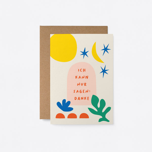 German Thank you card with yellow sun, blue stars, crescent moon, green plant and a text that says Ich kann nur sagen: Danke