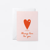 friendship card with red heart with a text that say always here for you