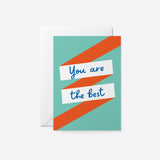 everyday greeting card with white ribbons with a text that says you are the best