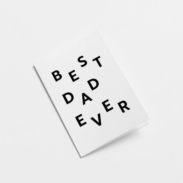 Best Dad Ever - Father's Day Greeting Card