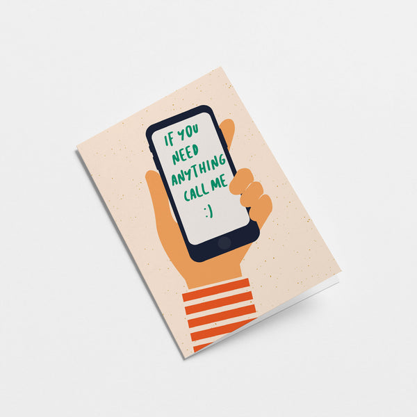 Friendship card with a hand holding a cell phone with a text in it that says if you need anything, call me  Edit alt text