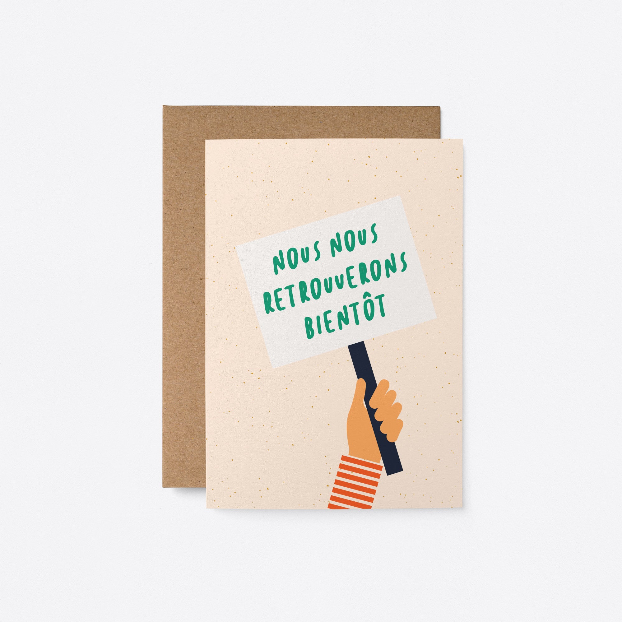 french Friendship card with a hand holding a picket sign with a text in it that says Nous nous retrouverons bientôt