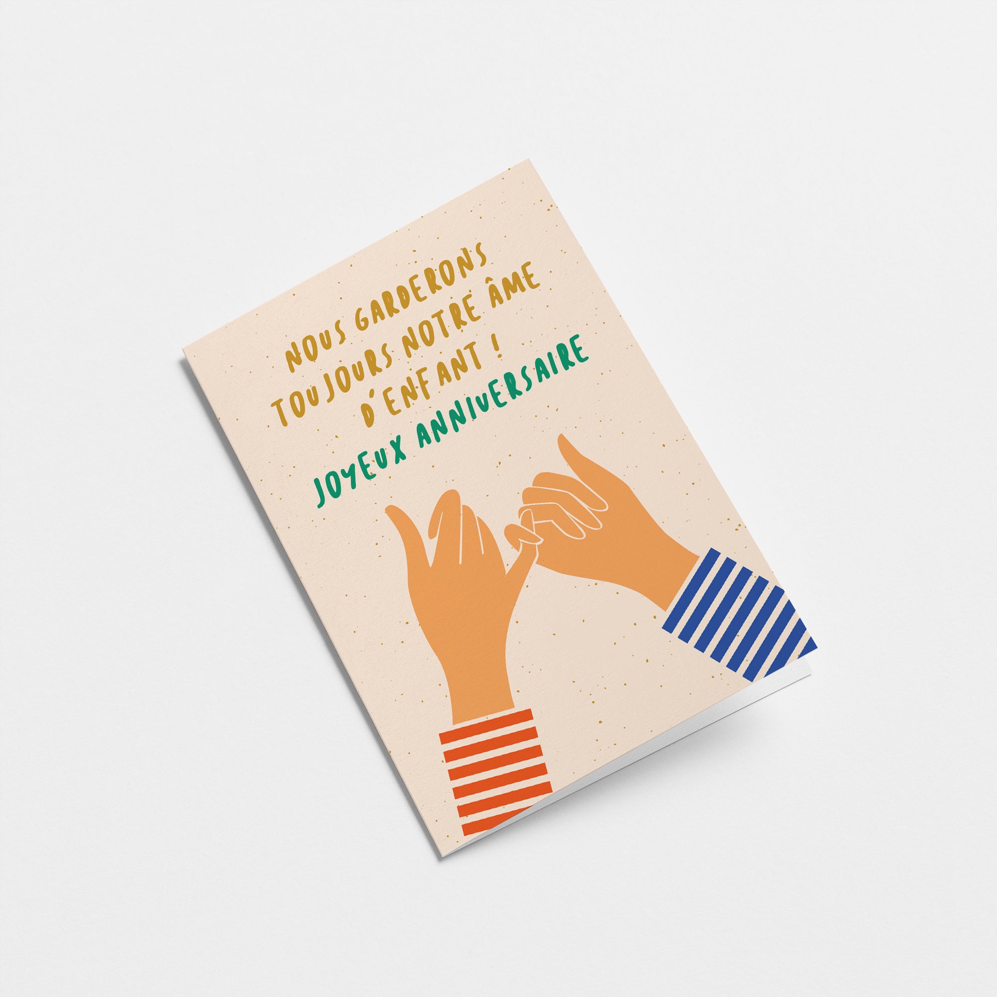 french Birthday card with two hands creating gesture of promise with little fingers and a text that says Nous garderons toujours notre âme d’enfant ! Joyeux anniversaire  Edit alt text