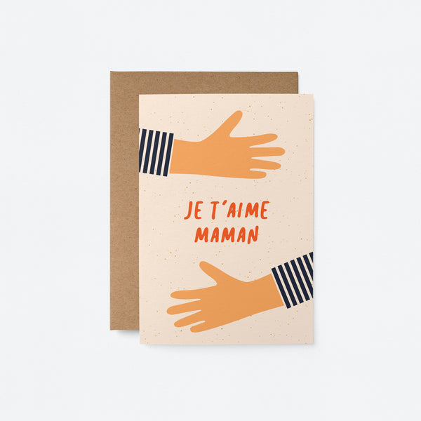 french birthday mothers day card with two hands making hug gesture and a text that says Je t’aime maman