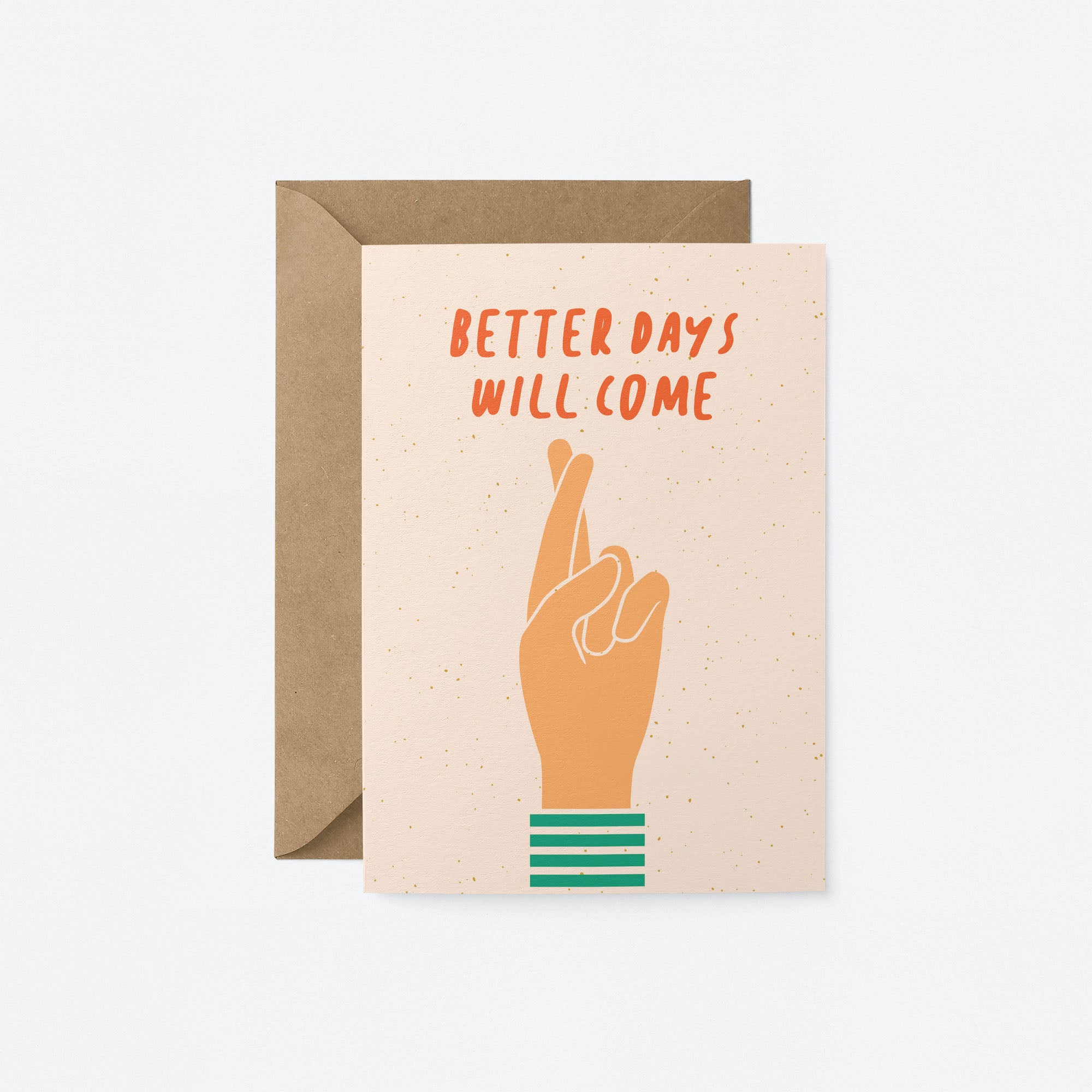 Friendship card with a hand with fingers crossed and a text that says Better days will come