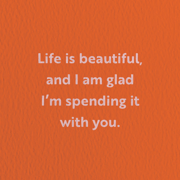 Life is beautiful - Anniversary greeting card