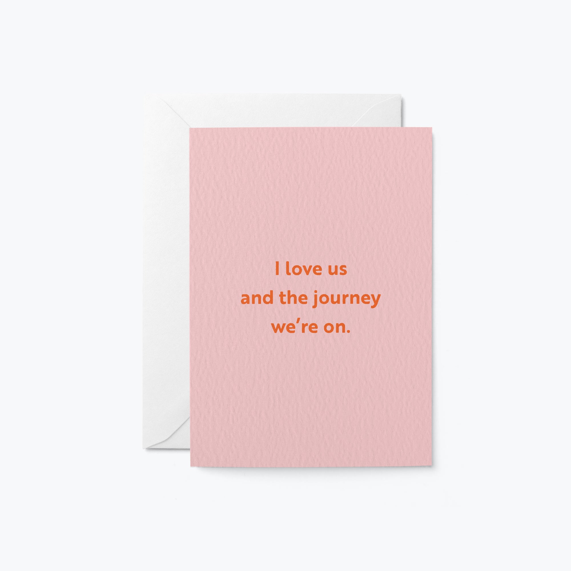 anniversary card with a text that says i love us and the journey we’re on