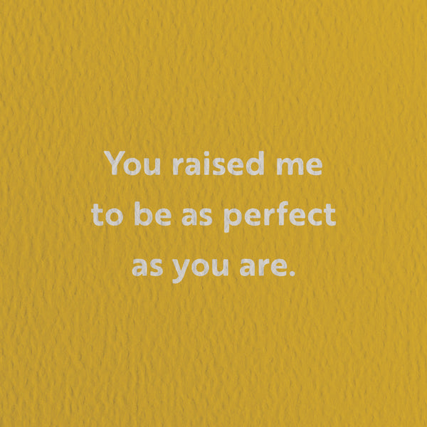 Perfect as you are - Mother's Day Greeting card