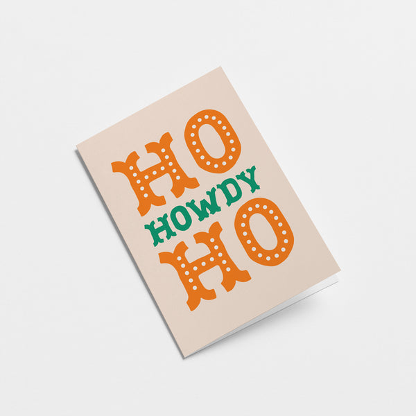 Ho Ho Howdy - Christmas Card - Seasonal Greeting Card - Holiday Card